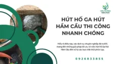 Hút Hố Ga Hút Hầm Cầu Thi Công Nhanh Chóng