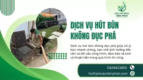 Dịch Vụ Hút Bùn Không Đục Phá