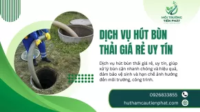 Dịch Vụ Hút Bùn Thải Giá Rẻ Uy Tín