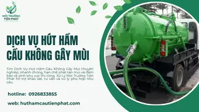 Dịch Vụ Hút Hầm Cầu Không Gây Mùi