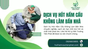 Dịch Vụ Hút Hầm Cầu Không Làm Bẩn Nhà