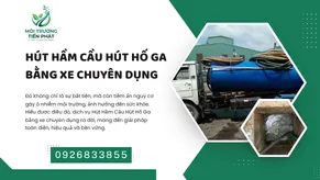 Hút Hầm Cầu Hút Hố Ga Bằng Xe Chuyên Dụng