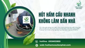 Hút Hầm Cầu Nhanh Không Làm Bẩn Nhà
