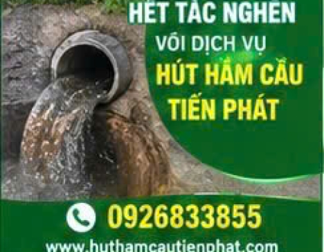 Hút Hầm Cầu 24/7 Có Mặt Sau 30 Phút Khảo Sát Miễn Phí