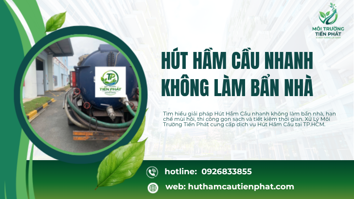 Hút Hầm Cầu Nhanh Không Làm Bẩn Nhà – Giải Pháp Sạch, Gọn Và An Toàn