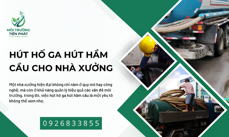 Hút Hố Ga Hút Hầm Cầu Cho Nhà Xưởng